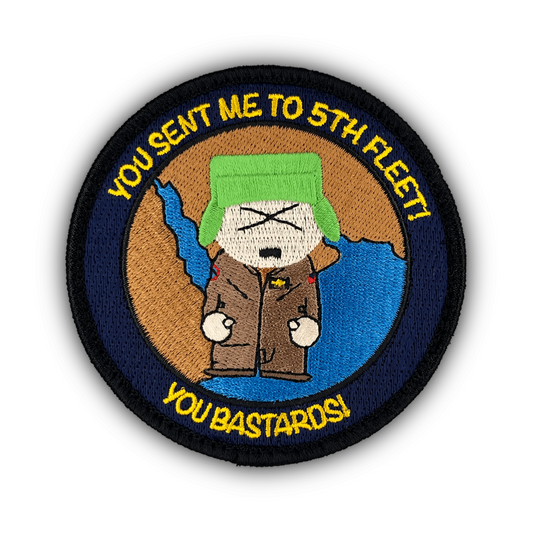 You Sent Me To 5th Fleet!